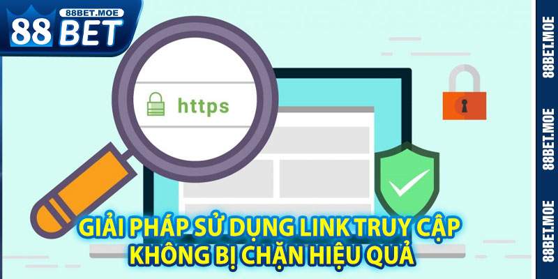 Giải Pháp Sử Dụng Link Truy Cập Không Bị Chặn Hiệu Quả