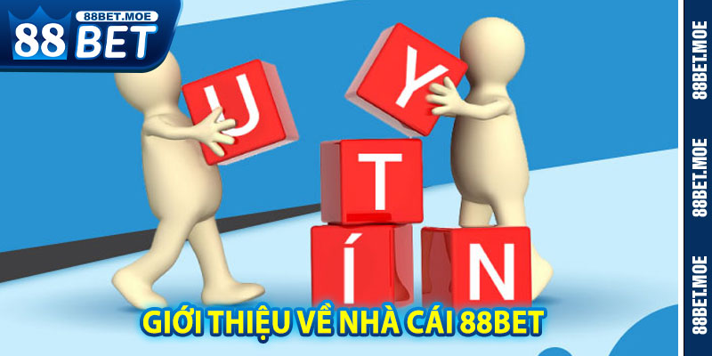 Giới Thiệu Về Nhà Cái 88BET