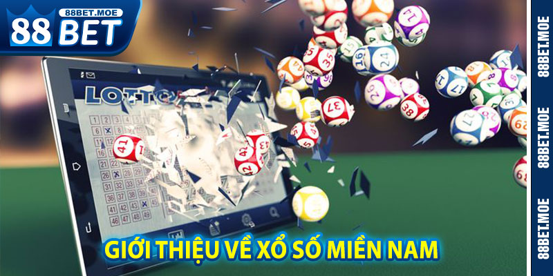 Giới Thiệu Về XỔ SỐ MIỀN NAM