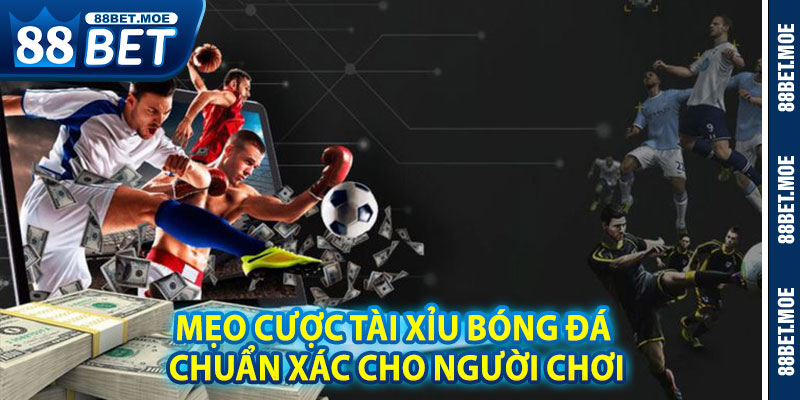 Mẹo cược tài xỉu bóng đá chuẩn xác cho người chơi