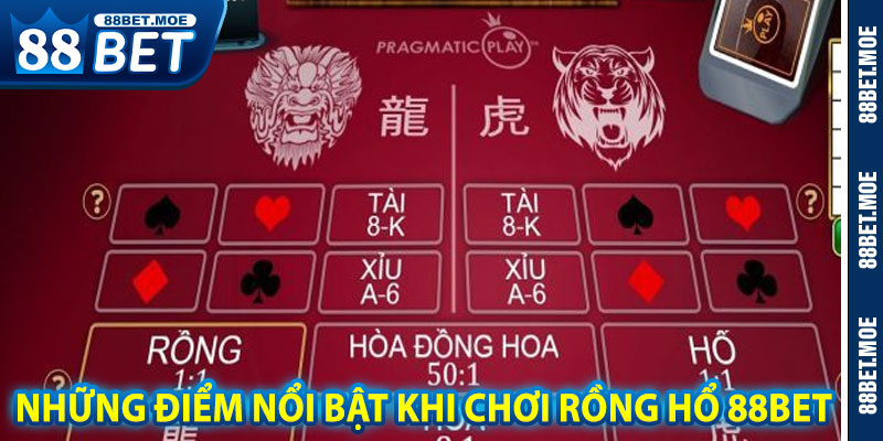 Những Điểm Nổi Bật Khi Chơi Rồng Hổ 88BET